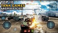 TOP 10 Tank Games for Andoid iOS Mobile 2023