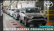 Toyota Production in the United States – Avalon, Camry, Highlander, RAV4, Sequoia, Sienna, Tundra