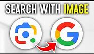 How To Search By Image On Google