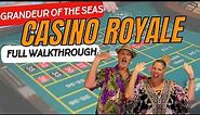 Grandeur of the Seas Casino Tour (Full Walkthrough of the Casino Royale)