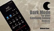 How to Get Dark Mode on Samsung Galaxy S8 & Older Devices - Without Root*