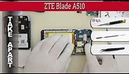 How to disassemble 📱 ZTE Blade A510 Take apart Tutorial