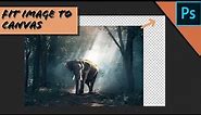How To Automatically Fit Image To Canvas In Photoshop