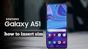 Galaxy A51 - how to insert sim card/ memory cards