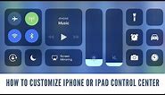 How to Customize iPhone or iPad Control Center