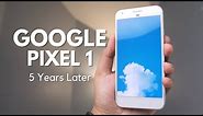 Google Pixel 1 revisit: 5 years later