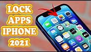 How To LOCK Apps On iPhone 12, 12 Pro MAX, 11, 11Pro MAX, iPhone X, 8Plus | All iOS Devices 2021
