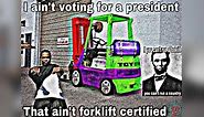 Forklift Certified / Forklift Memes