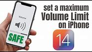 How to set a maximum volume limit on iPhone | iOS 14