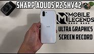 Sharp Aquos R2 SHV42 Gaming Test Mobile Legends Ultra Graphics at 2021 | Screen Record