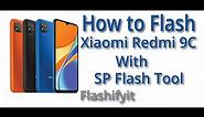 How to Flash Xiaomi Redmi 9C NFC With SP Flash Tool | Flashifyit