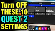 10 Quest 2 Settings You MUST Turn Off NOW (2024)