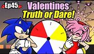 [Ep.45] Ask the Sonic Heroes - Valentines Day TRUTH or DARE!