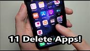 iPhone 11 How to Delete Apps!