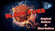 BLACK FIVES BASKETBALL - THE ORIGINAL BALLERS AND SHOT CALLERS 🏀🏀🏀