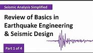 Basics in Earthquake Engineering & Seismic Design – Part 1 of 4