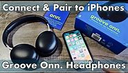 Groove Onn. Headphones: How to Pair & Connect to iPhones (via Bluetooth) + Tips