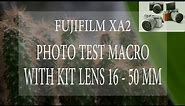 FUJIFILM XA2 REVIEW PHOTO - PHOTO TEST MACRO WITH KIT LENS 16 50 MM