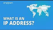 What Is An IP Address And How Does It Work? | IP Address Explained Simply | Simplilearn