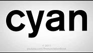 How To Pronounce Cyan