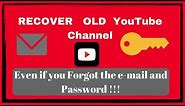 How to recover old YouTube channel without email and password.