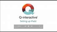 How to Set Up iPads and Score in Real-time | Q-interactive Digital Assessments