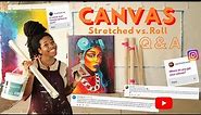 🎨Answering your Canvas Questions! Stretched Canvas vs Canvas Roll