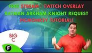 Downloadable Stream Overlay + Batman Contest Request + Picmonkey Tutorial!