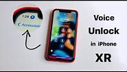 iPhone XR unlocked by voice unlock feature