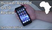 Huawei Ascend G510 Review (G510-0100)