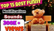 Top 15 BEST FUNNY NOTIFICATION SOUNDS |all download links available| Viral Notification Sounds 2022|