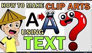 HOW TO TRANSFORM TEXT INTO CLIP ART USING POWERPOINT | LETTERS AND NUMBERS CLIP ARTS | |STEP BY STEP