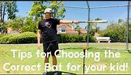 Tips for Choosing the Correct Size Bat for your kid!