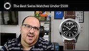Top 5 Best Swiss Watches Under $500
