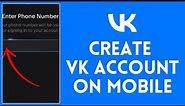 How to Create VK Account on Mobile? Creating a VK Account on Mobile 2024