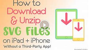 How to Download SVG Files on iPad and Unzip w/o Extra Apps!