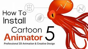 How To Install Cartoon Animator 5