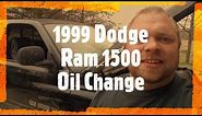 Oil Change On A 1999 Dodge Ram 1500 5 9L Magnum V8