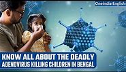 Adenovirus cases on the rise in Kolkata, 12 dead across West Bengal | Oneindia News