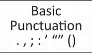 Basic Punctuation: Periods, Commas, Semicolons, Colons, Apostrophes, Quotation Marks, Parentheses