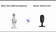 Blue Yeti vs Razer Seiren Mini: Which USB Microphone Is Better?