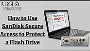 How to Use SanDisk Secure Access to Protect a Flash Drive