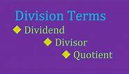 Division Terms - "Dividend", "Divisor" & "Quotient" Explained!