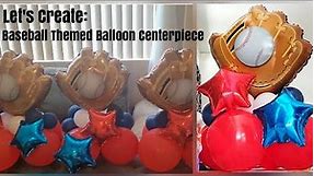 Let's Create: Baseball Balloon Centerpiece/Balloon Centerpiece Tutorial
