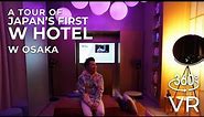 Best Hotels in Japan: W Osaka | The City's Hotel Brimming with Luxury and Vibrancy (4K 360° VR)