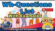Wh-Questions List with Examples