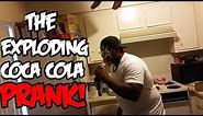 The Exploding Coca Cola PRANK - HOW TO PRANK YOUR FRIEND BAD!!