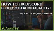 How Do I Fix Audio Quality on Discord when using Bluetooth Headset?