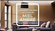 Comment utiliser la couleur de l' année 2019 Miel Ambré ?