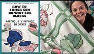 How to finish antique quilt blocks - Sun Bonnet Sue